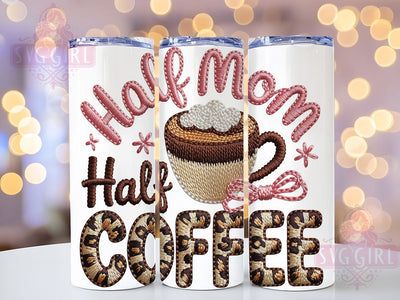Faux Yarn Coffee MOM 20oz Tumbler, Half MOM Half COFFEE, Sublimation Wrap, 20oz Tumbler Design, Mother’s Day Gift, PNG Tumbler Wrap, Coffee Lover Sublimation SvggirlplusArt 