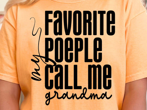 Favorite People Call Me Grandma SVG, PNG, Mother's Day Gift SVG DesignDestine 