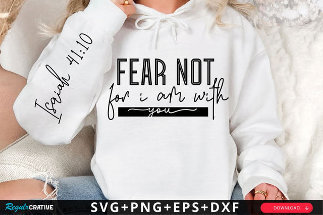 Fear Not For I Am With You Sleeve SVG Design SVG Regulrcrative 