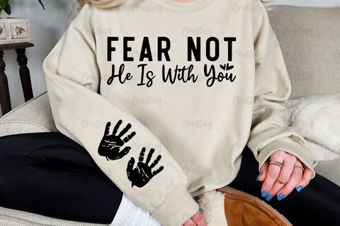Fear not He is with you Sleeve SVG Design SVG Designangry 