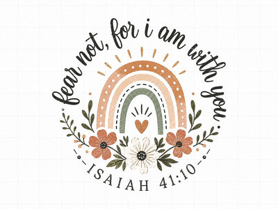 Fear Not I Am With You Bible Verse PNG SVG artprintfile 