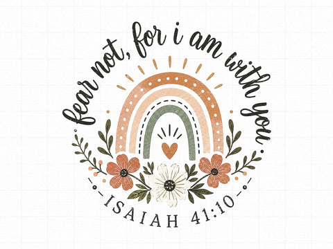 Fear Not I Am With You Bible Verse PNG SVG artprintfile 