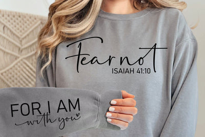 Fear Not Isaiah 41:10 Svg, Women's Christian Svg, Bible Verse Hoodie ...