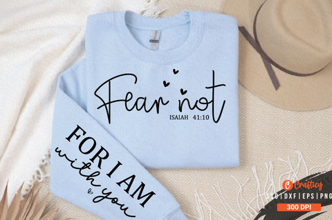Fear not Isaiah Sleeve SVG Design SVG Designangry 