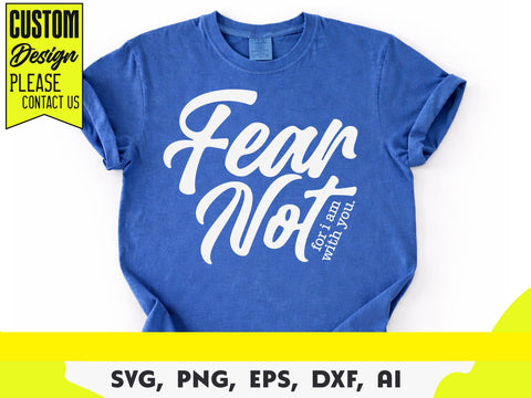 Fear Not Svg, Isaiah 41:10, Christian Svg, Inspirational Svg, Motivational Svg SVG DesignDestine 