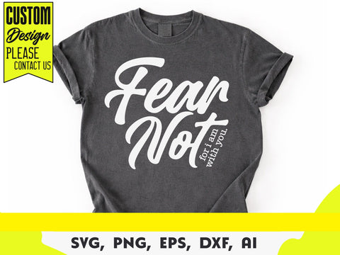 Fear Not Svg, Isaiah 41:10, Christian Svg, Inspirational Svg, Motivational Svg SVG DesignDestine 