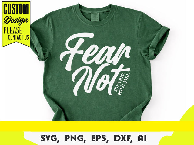 Fear Not Svg, Isaiah 41:10, Christian Svg, Inspirational Svg, Motivational Svg SVG DesignDestine 