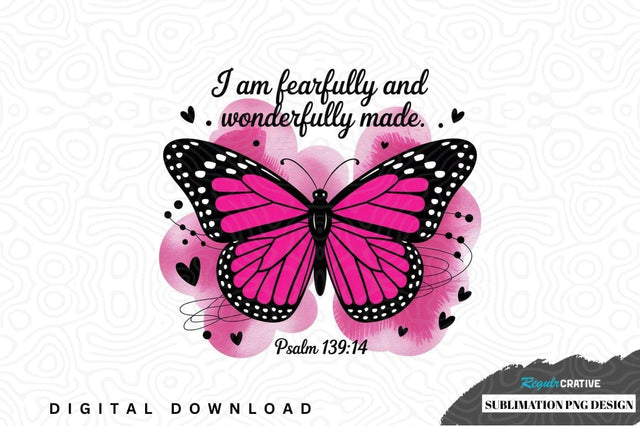 Fearfully and wonderfully made butterfly sublimation png design Sublimation Regulrcrative 
