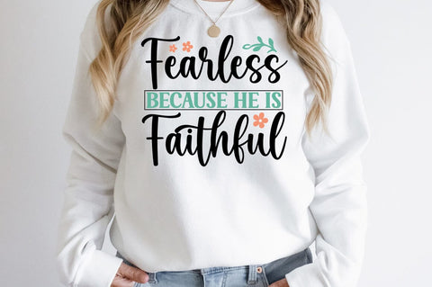 Fearless because he is faithful SVG Design SVG Designangry 