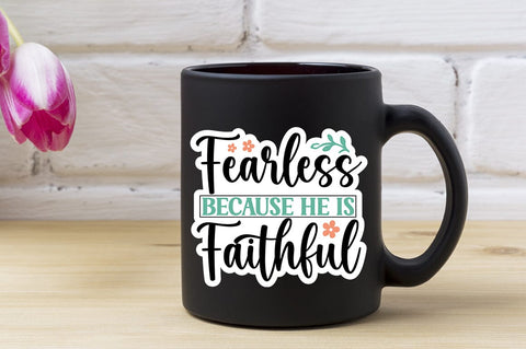 Fearless because he is faithful SVG Design SVG Designangry 