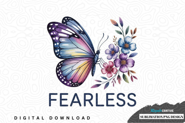 Fearless butterfly floral sublimation png design Sublimation Regulrcrative 