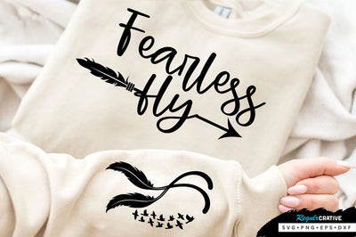 Fearless fly Sleeve SVG Design, Inspirational sleeve SVG, Motivational Sleeve SVG Design, Positive Sleeve SVG SVG Regulrcrative 
