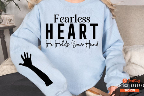 Fearless Heart He Holds Your Hand Sleeve SVG Design SVG Designangry 