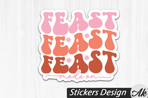 Feast Mode On Stickers Design SVG akazaddesign 