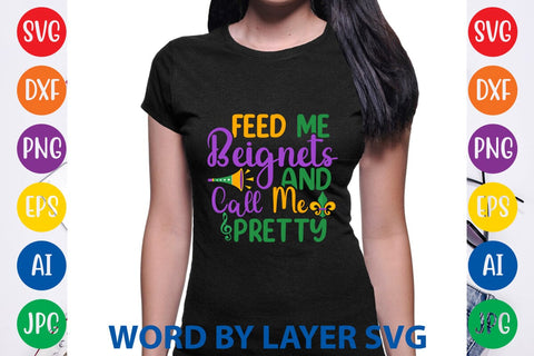 Feed Me Beignets And Call Me Pretty svg design SVG Rafiqul20606 