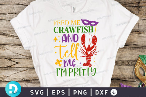 Feed me crawfish and tell me im pretty SVG Design SVG Regulrcrative 