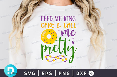 Feed me king cake & call me pretty SVG Design SVG Regulrcrative 