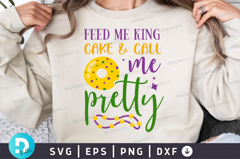Feed me king cake & call me pretty SVG Design SVG Regulrcrative 