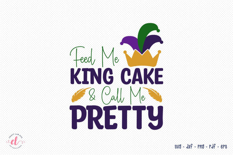 Feed Me King Cake & Call Me Pretty SVG SVG CraftLabSVG 