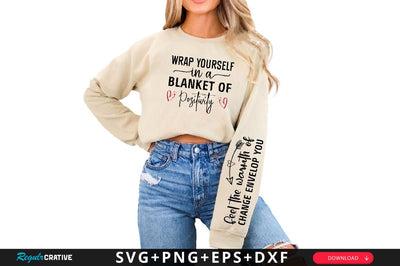 Feel the warmth of change envelop you Sleeve SVG Design, Inspirational sleeve SVG, Motivational Sleeve SVG Design, Positive Sleeve SVG SVG Regulrcrative 