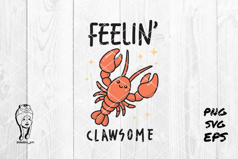 Feelin' Clawsome Lobster cute SVG dadan_pm 
