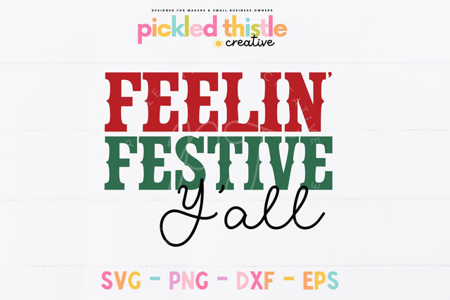 Feelin' Festive Y'all SVG SVG Pickled Thistle Creative 