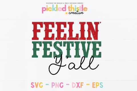 Feelin' Festive Y'all SVG SVG Pickled Thistle Creative 