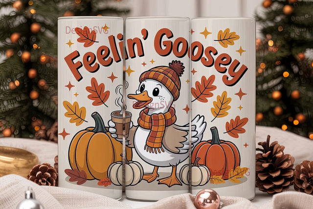 Feelin' Goosey 20oz Tumbler Sublimation DesignSVG 