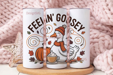 Feelin' Goosey Fall Tumbler Wrap Sublimation DesignSVG 