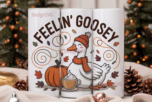 Feelin' Goosey Fall Tumbler Wrap Sublimation DesignSVG 
