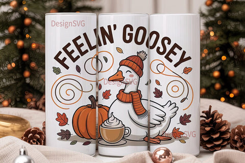Feelin' Goosey Fall Tumbler Wrap Sublimation DesignSVG 