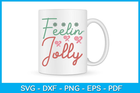 Feelin Jolly Christmas SVG PNG EPS Cut File SVG Creativedesigntee 