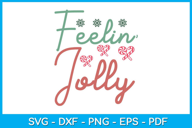 Feelin Jolly Christmas SVG PNG EPS Cut File SVG Creativedesigntee 