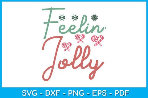 Feelin Jolly Christmas SVG PNG EPS Cut File SVG Creativedesigntee 