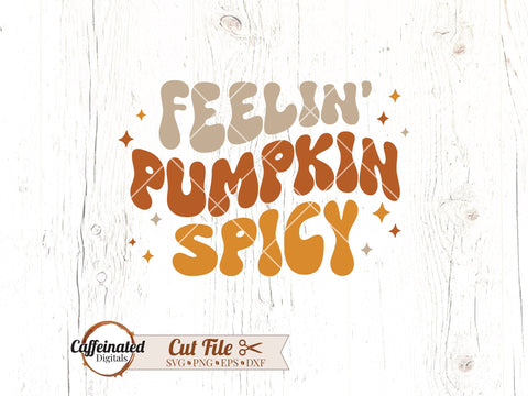 Feelin' Pumpkin Spicy svg, png SVG Caffeinated SVGs 