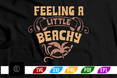 Feeling a Little Beachy Svg Design SVG Nbd161 