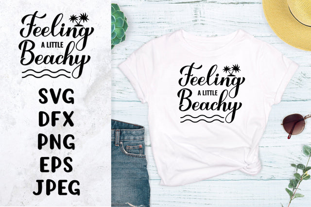 Feeling a little beachy SVG. Funny summer quote shirt design SVG LaBelezoka 