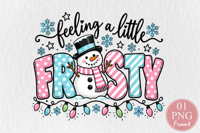 Feeling A Little Frosty Christmas PNG Sublimation nirmal108roy 