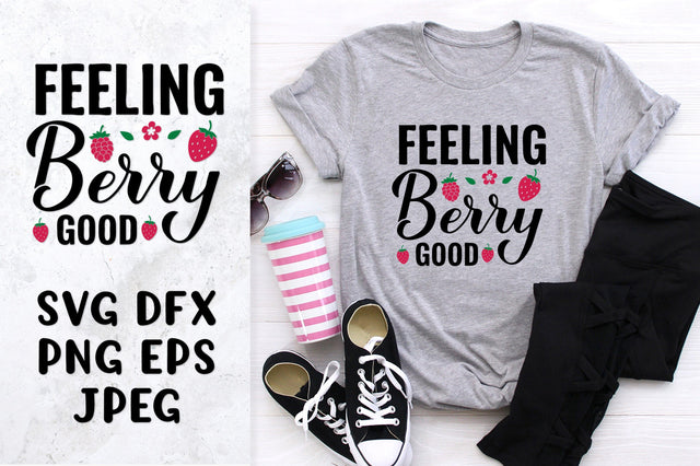 Feeling berry good SVG. Strawberry quote. Summer shirt design SVG LaBelezoka 
