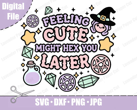 Feeling Cute Might Hex You Later SVG, PNG, Clipart, Halloween, Witchy, Crystal svg for Sublimation, Kawaii SVG Lavender Paper Cut 