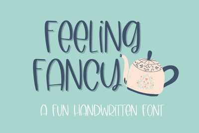 Feeling Fancy, Cute Handwritten Font for Cricut Font Designing Digitals 