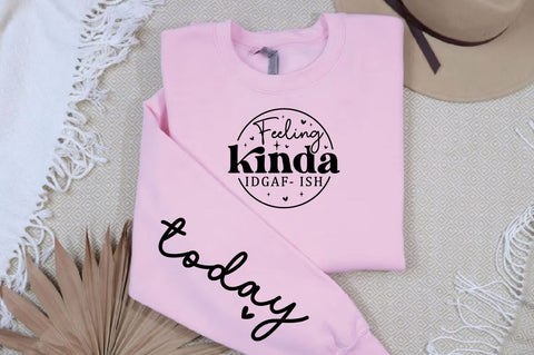 Feeling kinda idgaf- ish Sleeve SVG Design SVG Designangry 