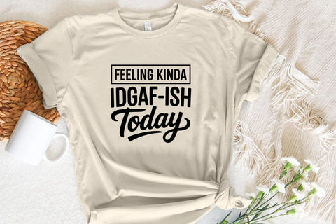 Feeling Kinda Idgaf-ish Today SVG Angelina750 