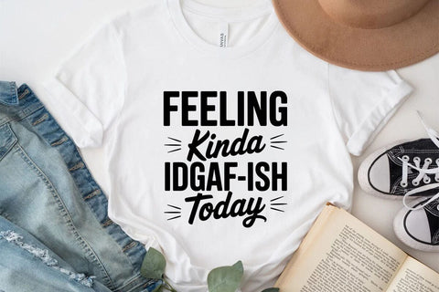 Feeling Kinda Idgaf-ish Today SVG Angelina750 