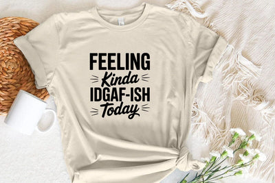 Feeling Kinda Idgaf-ish Today SVG Angelina750 