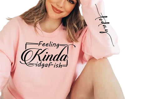 Feeling Kinda idgaf Sleeve SVG Design, Sarcastic SVG Design, Funny SVG Design, Sarcasm SVG, Funny Quotes SVG, Sarcastic Quotes SVG, Sassy SVG SVG Regulrcrative 