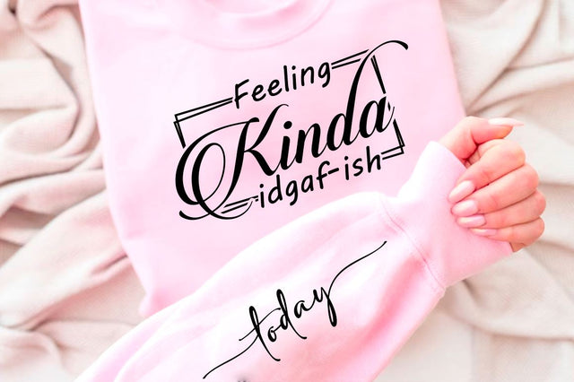 Feeling Kinda idgaf Sleeve SVG Design, Sarcastic SVG Design, Funny SVG Design, Sarcasm SVG, Funny Quotes SVG, Sarcastic Quotes SVG, Sassy SVG SVG Regulrcrative 