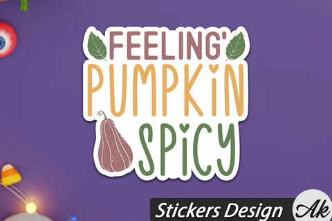Feeling pumpkin spicy Stickers Design SVG akazaddesign 