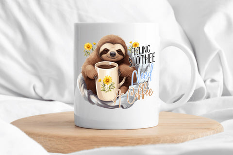Feeling Slothee Need a Sublimation Design Sublimation Regulrcrative 