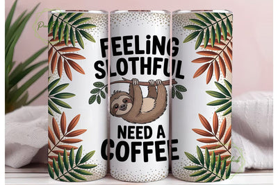 Feeling Slothful Tumbler Wrap Sublimation PixelChick 